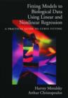 Fitting Models to Biological Data Using Linear and Nonlinear Regression : A Practical Guide to Curve Fitting - Book