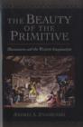 The Beauty of the Primitive : Shamanism and the Western Imagination - Book