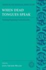 When Dead Tongues Speak : Teaching Beginning Greek and Latin - Book