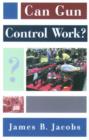 Can Gun Control Work? - Book