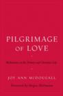 Pilgrimage of Love : Moltmann on the Trinity and Christian Life - Book
