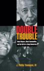 Double Trouble : Black Mayors, Black Communities, and the Call for a Deep Democracy - Book