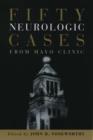 Fifty Neurologic Cases from Mayo Clinic - Book