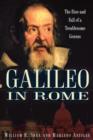 Galileo in Rome : The Rise and Fall of a Troublesome Genius - Book