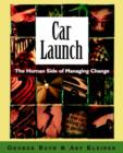 Car Launch : The HUman Side of Managing Change - Book