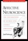 Affective Neuroscience : The Foundations of Human and Animal Emotions - Book