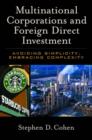 Multinational Corporations and Foreign Direct Investment : Avoiding Simplicity, Embracing Complexity - Book
