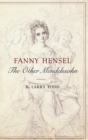 Fanny Hensel : The Other Mendelssohn - Book