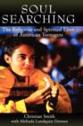 Soul Searching : The Religious and Spiritual Lives of American Teenagers - Book