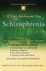 If your Adolescent Has Schizophrenia : An Essential Resource for Parents - Book
