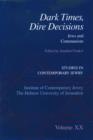 Dark Times, Dire Decisions : Jews and Communism - Book