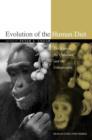 Evolution of the Human Diet : The Known, the Unknown, and the Unknowable - Book