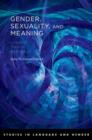 Gender, Sexuality, and Meaning : Linguistic Practice and Politics - Book