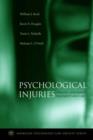 Psychological Injuries : Forensic Assessment, Treatment, and Law - Book