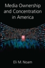 Media Ownership and Concentration in America - Book