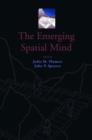 The Emerging Spatial Mind - Book