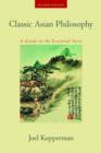 Classic Asian Philosophy : A Guide to the Essential Texts - Book