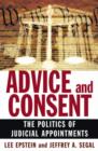 Advice and Consent : The Politics of Judicial Appointments - Book