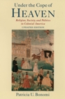 Under the Cope of Heaven : Religion, Society, and Politics in Colonial America - eBook