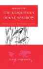 Biology of the Ubiquitous House Sparrow : From Genes to Populations - Book