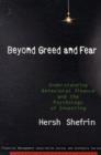 Beyond Greed and Fear : Understanding Behavioral Finance and the Psychology of Investing - Book