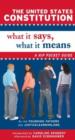 The United States Constitution: What It Says, What It Means : A Hip Pocket Guide - Book