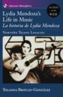 Lydia Mendoza's Life in Music : La Historia de Lydia Mendoza: Norteno Tejano Legacies - Book