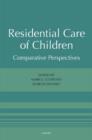 Residential Care of Children : Comparative Perspectives - Book
