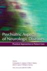 Psychiatric Aspects of Neurologic Diseases : Practical approaches to patient care - Book