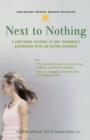 Next to Nothing : A Firsthand Account of One Teenager's Experience with an Eating Disorder - Book