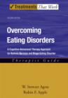 Overcoming Eating Disorders : A Cognitive-Behavioral Therapy Approach for Bulimia Nervosa and Binge-Eating Disorder, Therapist Guide - Book