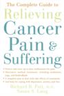 The Complete Guide to Relieving Cancer Pain and Suffering - Book