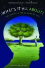 What's It All About? : Philosophy and the Meaning of Life - Book