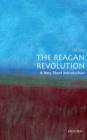 The Reagan Revolution: A Very Short Introduction - Book