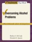 Overcoming Alcohol Problems: Workbook for Couples - Book