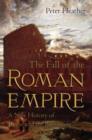 The Fall of the Roman Empire : A New History of Rome and the Barbarians - Book