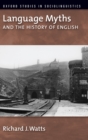 Language Myths and the History of English - Book