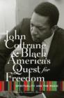 John Coltrane and Black America's Quest for Freedom : Spirituality and the Music - Book
