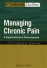 Managing Chronic Pain : A Cognitive-Behavioral Therapy Approach, Therapist Guide - Book