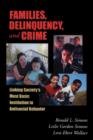Families, Delinquency, and Crime : Linking Society's Most Basic Institution to Antisocial Behavior - Book