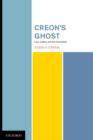 Creon's Ghost : Law, Justice, and the Humanities - Book