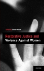 Restorative Justice and Violence Against Women - Book