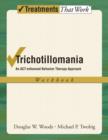 Trichotillomania: Workbook : An ACT-enhanced Behavior Therapy Approach - Book