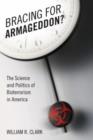 Bracing for Armageddon? : The Science and Politics of Bioterrorism in America - Book