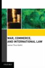 War, Commerce, and International Law - Book