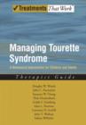 Managing Tourette Syndrome : A Behavioral Intervention for Children and Adults Therapist Guide - Book