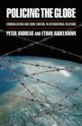 Policing the Globe : Criminalization and Crime Control in International Relations - Book