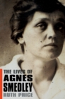 The Lives of Agnes Smedley - eBook