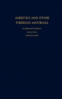 Asbestos and Other Fibrous Materials : Mineralogy, Crystal Chemistry, and Health Effects - eBook