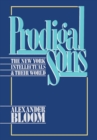 Prodigal Sons : The New York Intellectuals and Their World - eBook